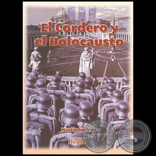 EL CORDERO Y EL HOLOCAUSTO - Autor: MARTÍN INSFRÁN - Año 2014